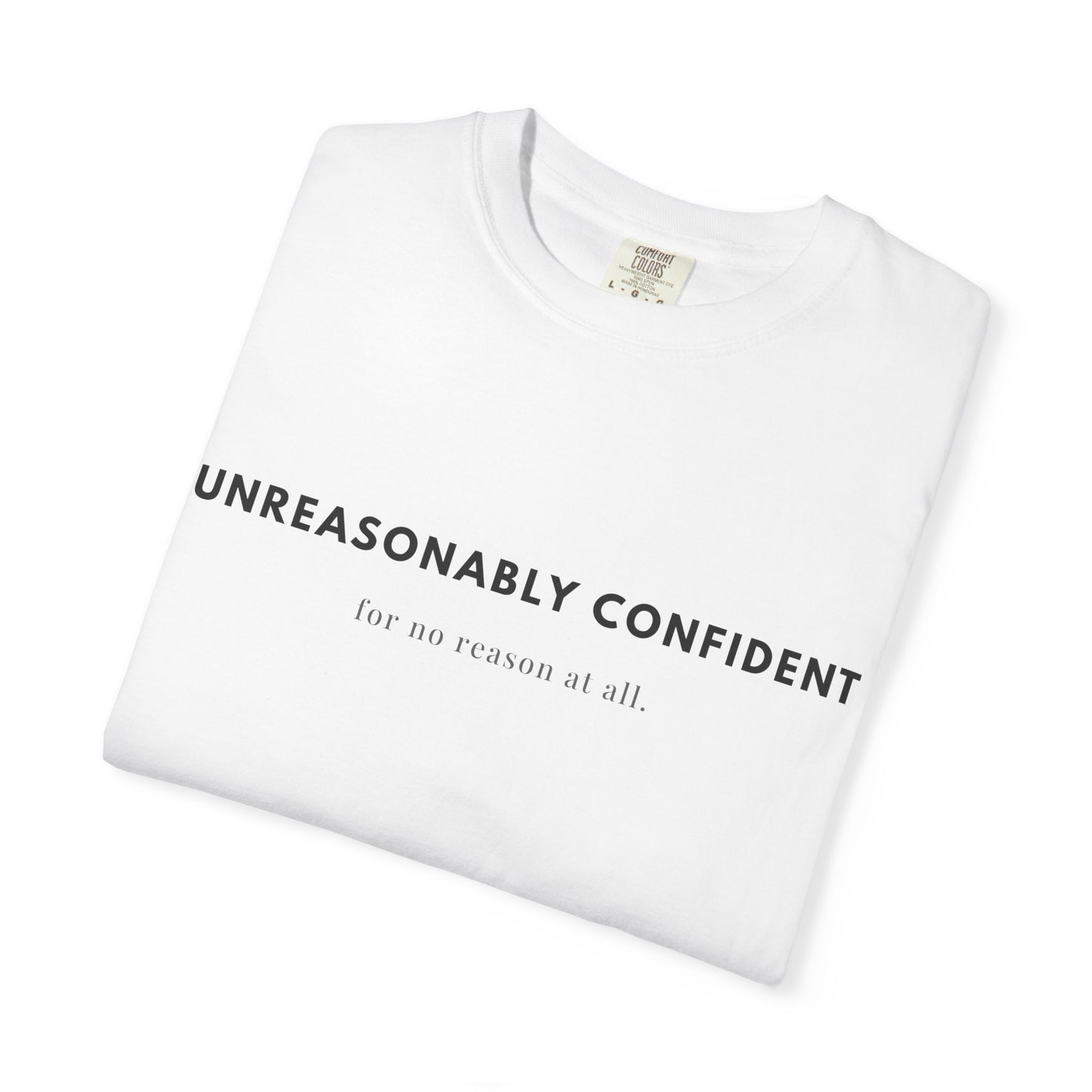 Unreasonably Confident